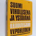 Viljam Pohlebkin : Suomi vihollisena ja ystävänä 1714-1967 - pikkukuva 1