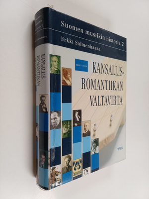 Suomen musiikin historia 2 : kansallisromantiikan valtavi...
