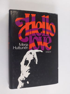 Merja Huttunen : Hello love