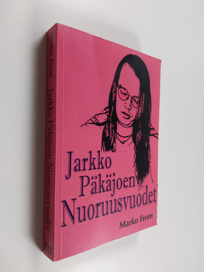 Marko From : Jarkko Päkäjoen nuoruusvuodet : romaani (sig...