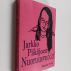 Marko From : Jarkko Päkäjoen nuoruusvuodet : romaani (sig... - pikkukuva 1
