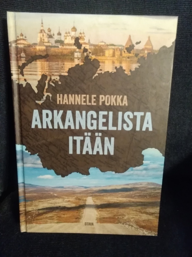 Hannele Pokka: Arkangelista itään