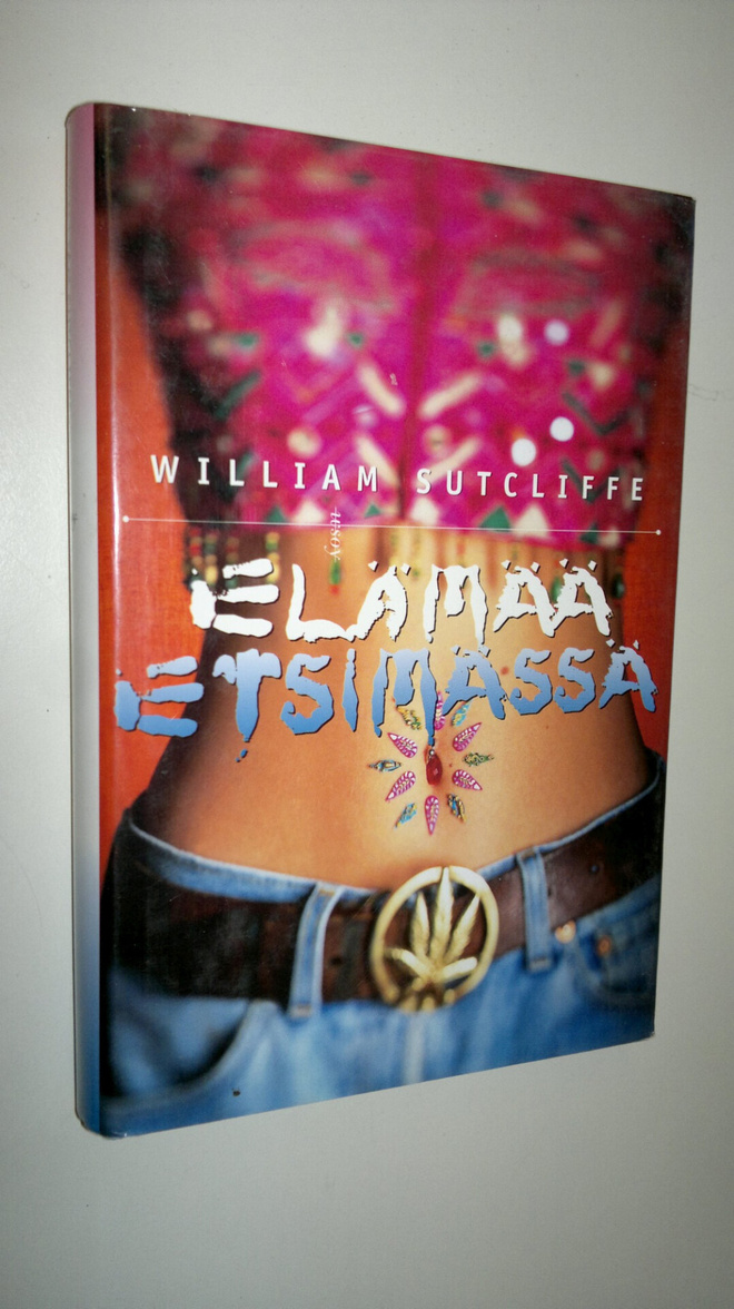 William Sutcliffe : Elämää etsimässä