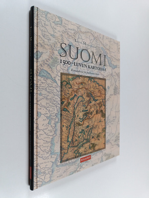 Leena Miekkavaara : Suomi 1500-luvun kartoissa : Kuvauksi...