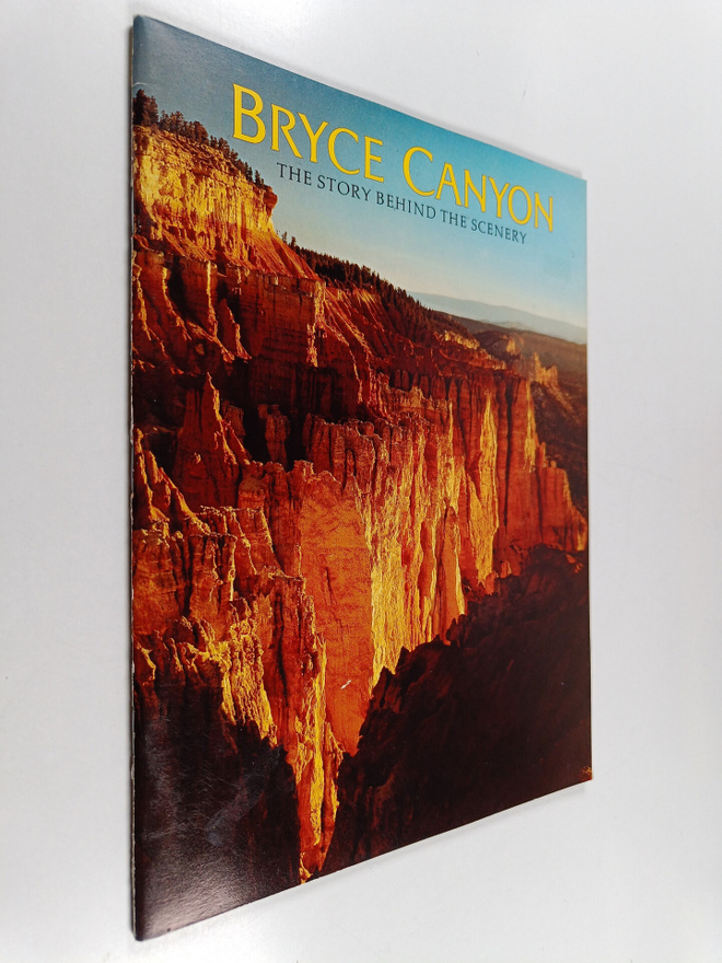 John Bezy : Bryce Canyon : the story behind the scenery