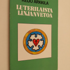 Reijo Arkkila : Luterilaista linjanvetoa - pikkukuva 1