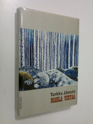 Turkka Jämsen : Mahla virtaa (signeerattu)