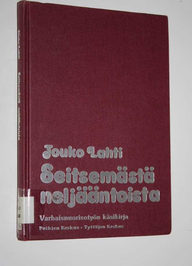 Jouko Lahti : Seitsemästä neljääntoista : varhaisnuorisot...
