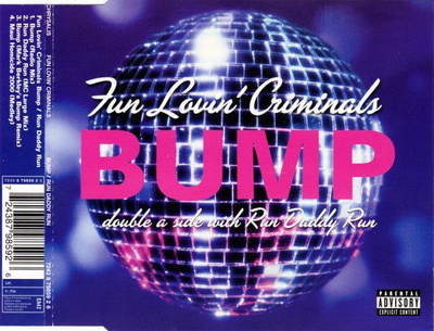 Fun Lovin' Criminals • Bump / Run Daddy Run CD-Single