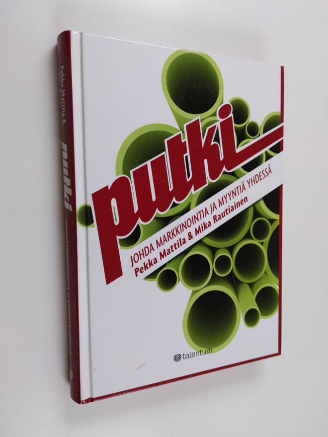 Pekka Mattila : Putki : johda markkinointia ja myyntiä yh...