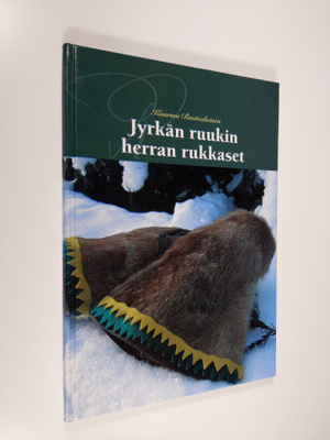 Kaarina Ruotsalainen : Jyrkän ruukin herran rukkaset