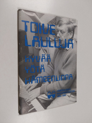 Toivelauluja - aikuisten musiikkisadusta Hyvää yötä Hämee...
