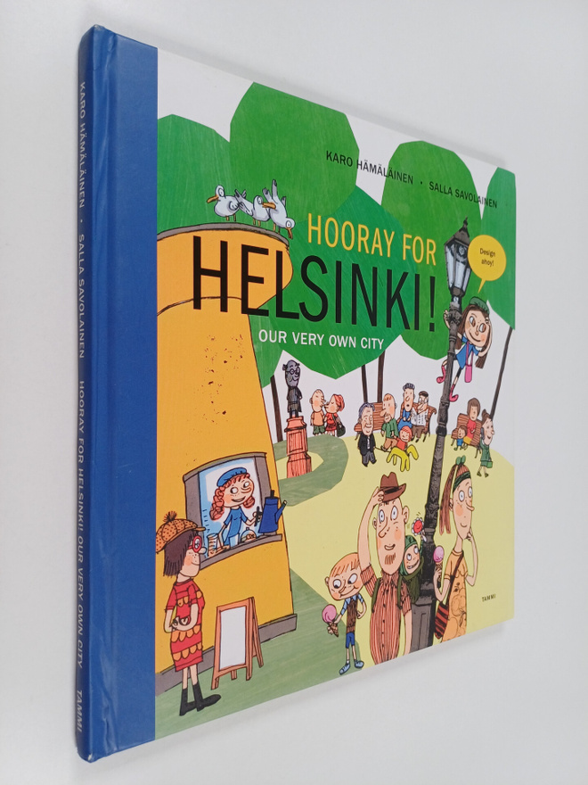 Karo Hämäläinen : Hooray for Helsinki! : our very own city
