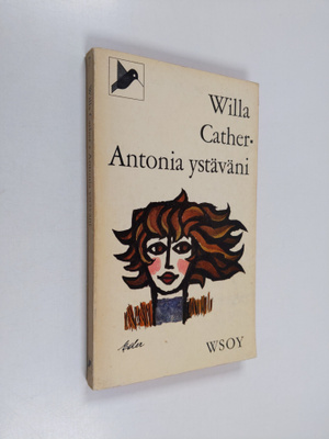 Willa Cather : Antonia ystäväni