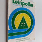 Tapani Ketola : Leiripolku : käsikirja leirien johtajille... - pikkukuva 1