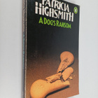 Patricia Highsmith : A dog's ransom - pikkukuva 1