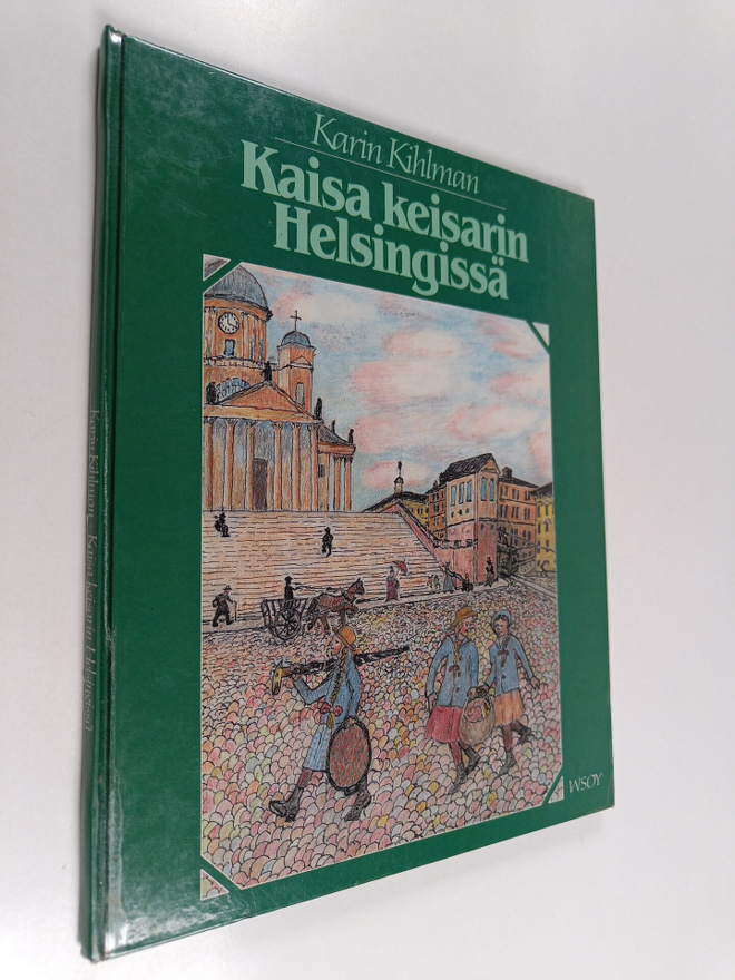 Karin Kihlman : Kaisa keisarin Helsingissä