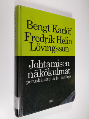 Bengt Karlöf : Johtamisen näkökulmat : peruskäsitteitä ja...