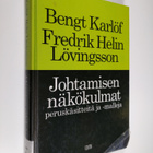 Bengt Karlöf : Johtamisen näkökulmat : peruskäsitteitä ja... - pikkukuva 1