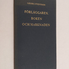Georg Svensson : Förläggaren, boken och marknaden : föred... - pikkukuva 1