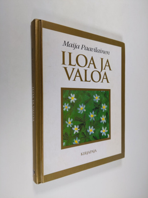 Maija Paavilainen : Iloa ja valoa
