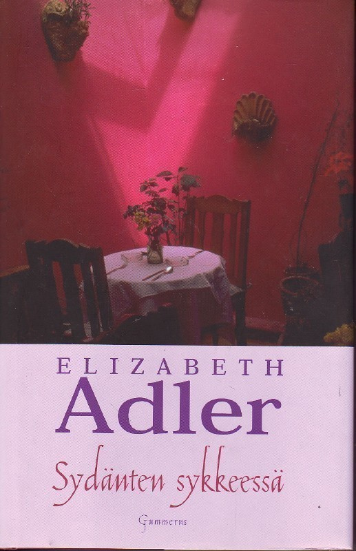 Elizabeth Adler - Sydänten sykkeessä