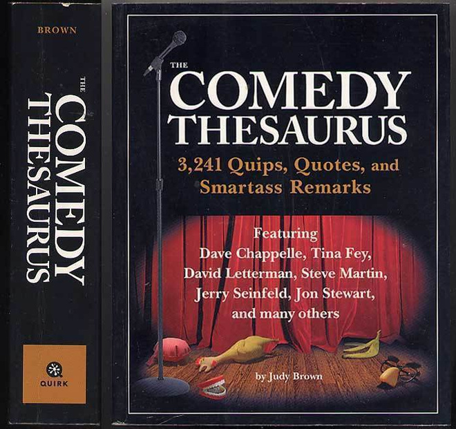 The Comedy Thesaurus: 3,241 Quips, Quotes, and Smartass Rema