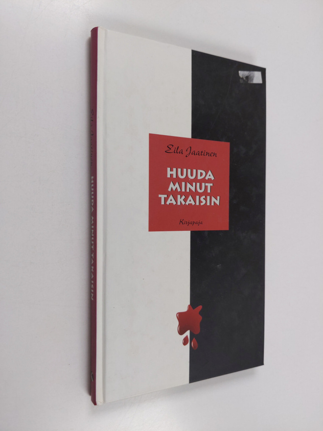 Eila Jaatinen : Huuda minut takaisin