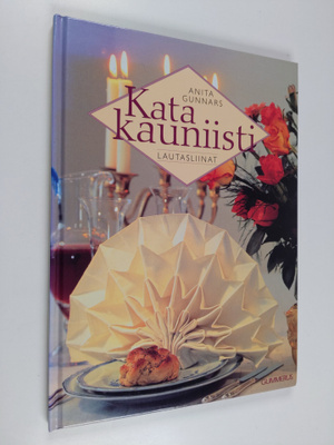 Anita Gunnars : Kata kauniisti : lautasliinat