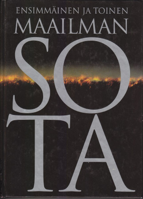Ensimmäinen ja Toinen Maailmansota (sid. Otava 1995)