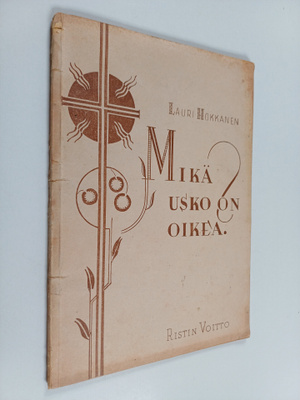 Lauri Hokkanen : Mikä usko on oikea?