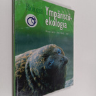 Antti Rönkä ym. : Biologia : ympäristöekologia - pikkukuva 1
