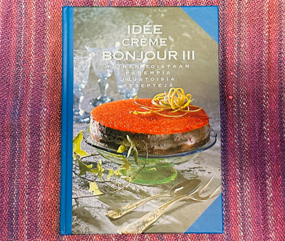 Idee Creme Bonjour III - Juustoisia Reseptejä