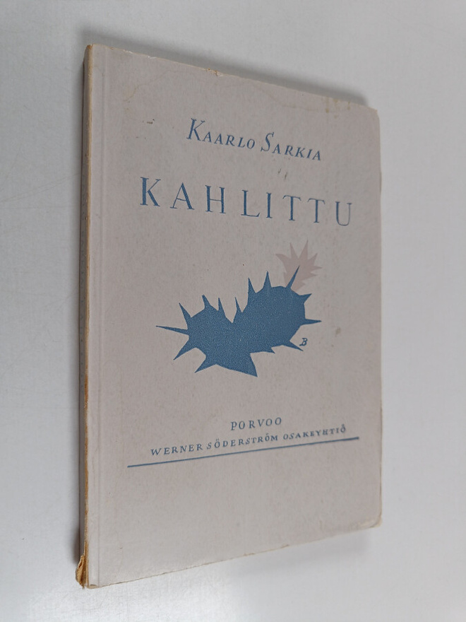 Kaarlo Sarkia : Kahlittu : runoja