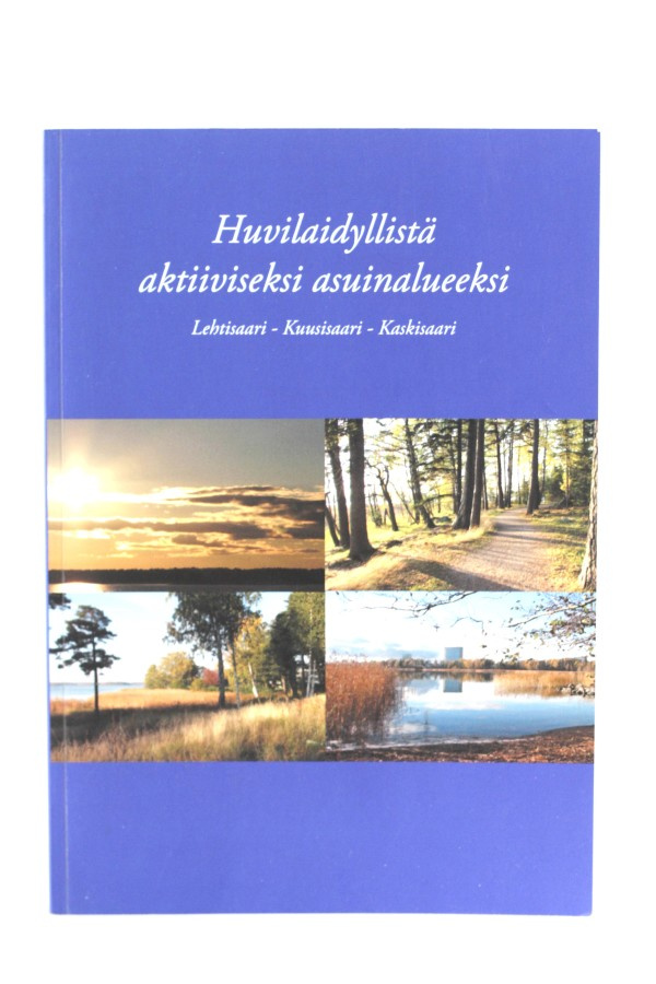 HUVILAIDYLLISTÄ AKTIIVISEKSI ASUINALUEEKSI