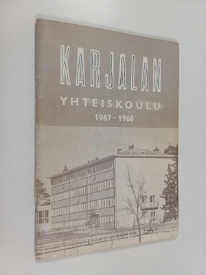 Karjalan yhteiskoulu 1967-1968 : Kertomus lukuvuodesta