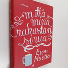 Eppu Nuotio : Mutta minä rakastan sinua - pikkukuva 1