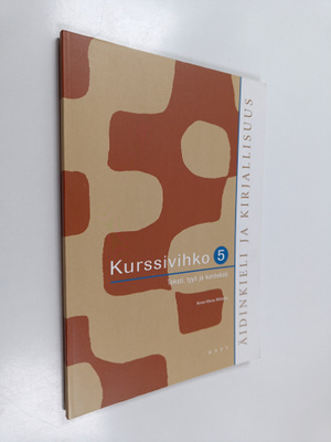 Anne-Maria Mikkola : Äidinkieli ja kirjallisuus 5 Kurssiv...