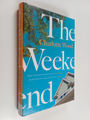 Charlotte Wood : The weekend