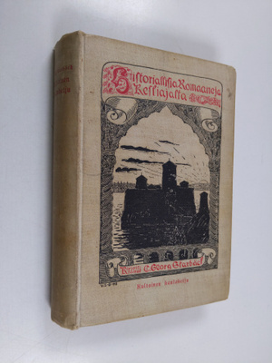 C. Georg Starbäck : Historiallisia romaaneja keskiajalta ...