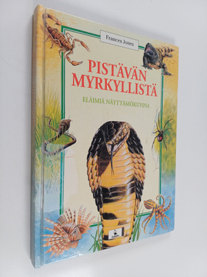 Frances Jones : Pistävän myrkyllistä : eläimiä näyttämöku...