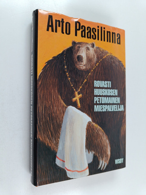 Arto Paasilinna : Rovasti Huuskosen petomainen miespalvelija