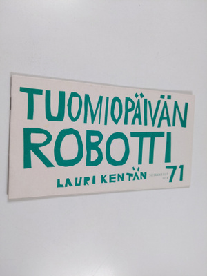 Tuomiopäivän robotti - Lauri Kentän seikkailut osa 71