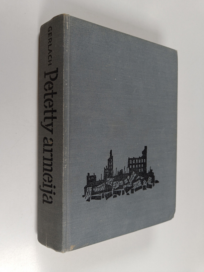 Heinrich Gerlach : Petetty armeija