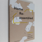 Aleksi Malmberg : Home Reassembled : on art, destruction ... - pikkukuva 1
