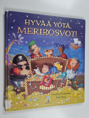 Timothy Knapman : Hyvää yötä, merirosvot!