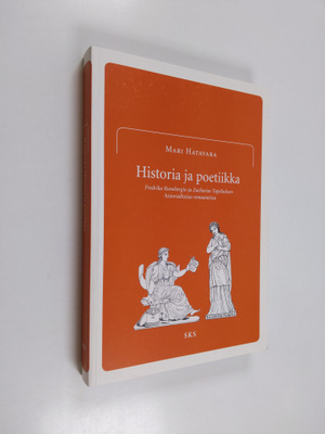 Mari Hatavara : Historia ja poetiikka Fredrika Runebergin...
