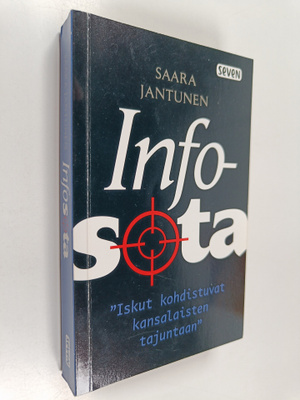 Saara Jantunen : Infosota : "iskut kohdistuvat kansalaist...