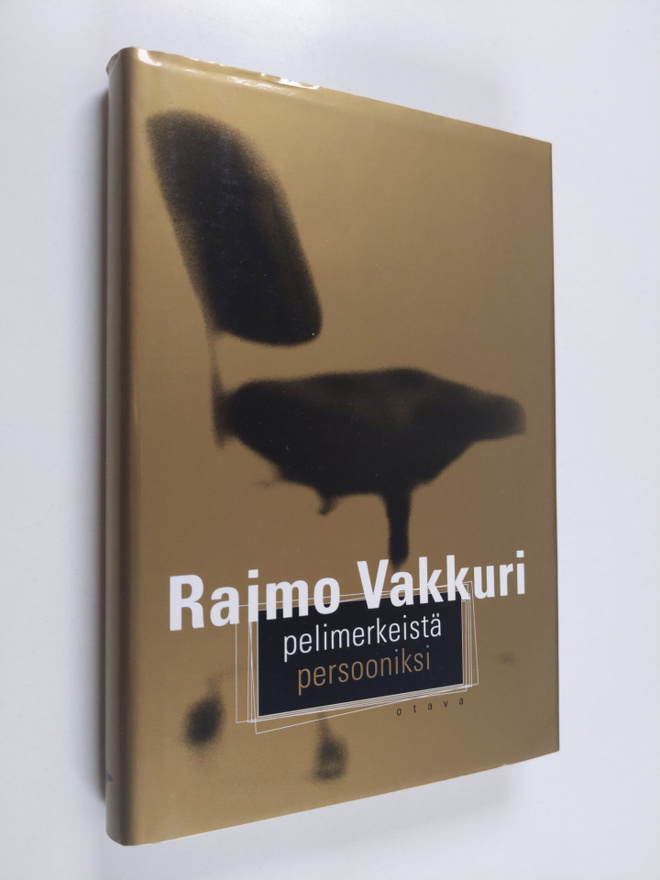 Raimo Vakkuri : Pelimerkeistä persooniksi (signeerattu, t...