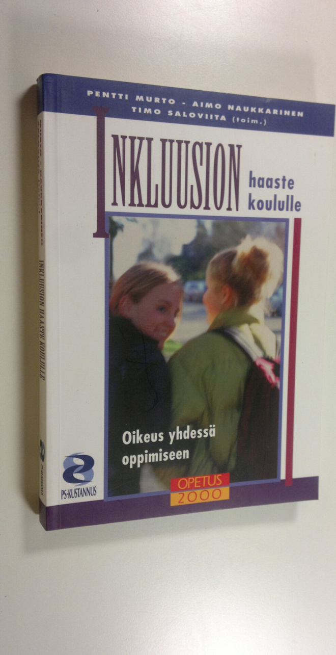 Pentti ym. Murto : Inkluusion haaste koululle : oikeus yh...